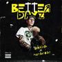 Better Dayz (feat. Petty Boy Osley) [Explicit]