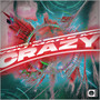 YOU MAKE ME CRAZY