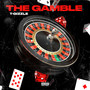 The Gamble (Explicit)