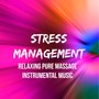 Stress Management - Relaxing Pure Massage Instrumental Music for Sleep Remedies Energy Balancing Vibrational Healing with Nature New Age Binaural Sounds