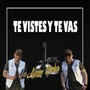 TE VISTES Y TE VAS