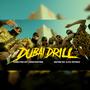 #DUBAIDRILL (feat. SKUNK G, THRILL2REAL, EL BUCKET & ALVX) [Explicit]