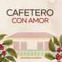 Cafetero Con Amor