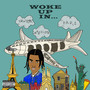 Woke Up In... (Explicit)