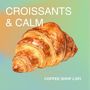 Croissants & Calm: Study Lo Fi Beats