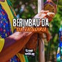 Berimbau da Tia Valquiria (Explicit)