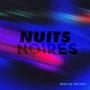 Nuits Noires (Explicit)