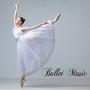 Ballet Music for Ballet Class