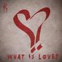 What Is Love? (Explicit)