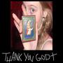 thank you god (Explicit)