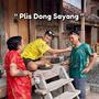 Plis Dong Sayang