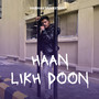 Haan Likh Doon