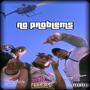 No Problems (feat. Nauti Bugatti & Young CPann) [Explicit]