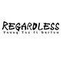 Regardless (feat. Qurfew)