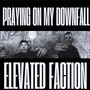 Praying on My Downfall (Explicit)