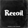 Recoil (feat. Rey Dinero) [Explicit]