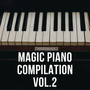 Magic Piano Compilation Vol.2