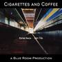 Cigarettes & Coffee