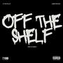 OFF THE SHELF (feat. Amir Driver) [Explicit]