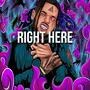 Right Here (feat. Chris Brownn) [Explicit]