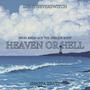 Heaven or Hell (feat. Snappa & RIKKF-ACE THE UNIIQUE ROOT) [Explicit]