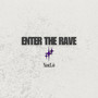 Enter The Rave