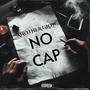 NO CAP (feat. VORTEX RX ANT GLOW) [Explicit]