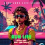 Live Love Life Learn (Run Life) [Explicit]