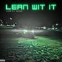 Lean wit it! (feat. YVNG K) [Explicit]