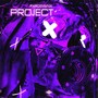 PROJECT - X