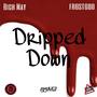 Dripped Down (Explicit)