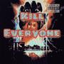 Kill Everyone (Explicit)