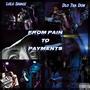 From Pain To Payments (Explicit)