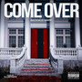 Come Over (Explicit)