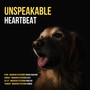 UNSPEAKABLE HEARTBEAT