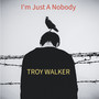 I'm Just a Nobody