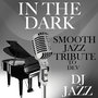 In the Dark (Smooth Jazz Tribute to Dev)