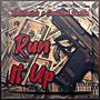 Run it up (feat. Certified Shotta) [Explicit]