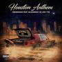 Houston Anthem (feat. Blue Money CC & Tye) [Explicit]