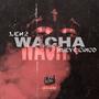 WACHA (feat. LEH2)