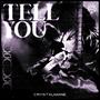 TELL YOU