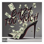 Too Much (Explicit)