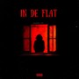 In De Flat (Explicit)