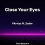 Close Your Eyes (feat. FKreizz) [Remix]