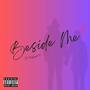 Beside Me (feat. Profecy973) [Explicit]