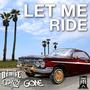 Let Me Ride (feat. Crazy & Gone) [Explicit]