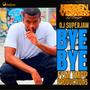 Bye Bye (feat. TMPP Productions) [Explicit]