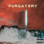 Purgatory (Explicit)