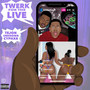 Twerk for the Live (Explicit)