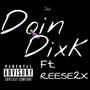 Doin dixk (feat. REESE2X) [Explicit]
